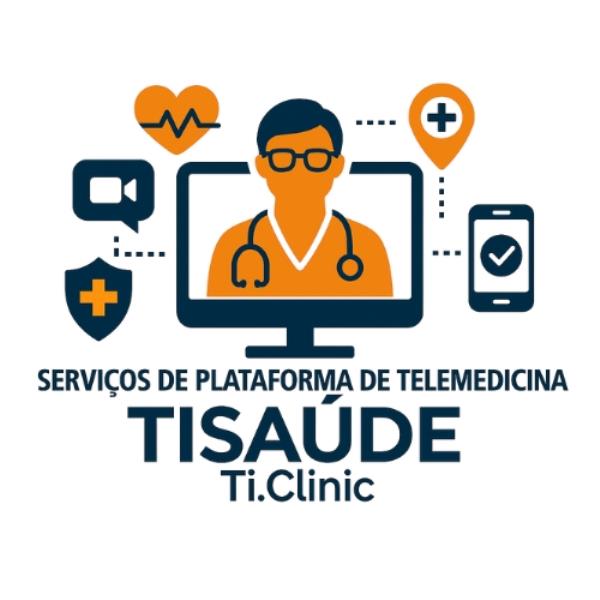 Serviços De Plataforma De Telemedicina TISAÚDE Ti.Clinic