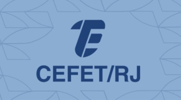 Centro Federal de Educação e Tecnologia Celso Suckow da Fonseca RJ - CEFET/RJ